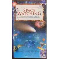 Space Watching - The Amateur Astonomer's Guide to Starhopping and Exploring the Universe
