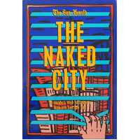 The Naked City - An Insider's View Of Sydney's High Life And Low Life