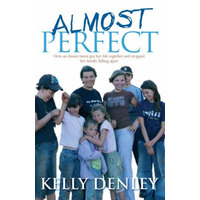 Almost Perfect: How An Aussie Mum Got Her Life Together And Stopped Her Family Falling Apart