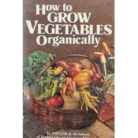 How to Grow Vegetables Organically