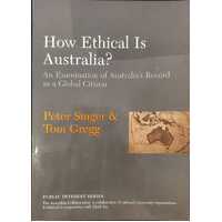 How Ethical Is Australia? : An Examination of Australia's Record as a Global Citizen