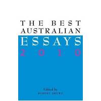 The Best Australian Essays 2010