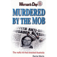 Murdered by the Mob - The Mafia Hit that Shocked Australia