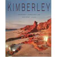The Kimberley - Journey Through An Ancient Land