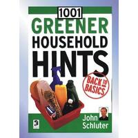 John Schluter's 1001 Greener Household Hints