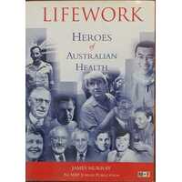 Life Work - Heroes Of Australian Health