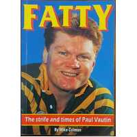 Fatty - The Strife and Times of Paul Vautin