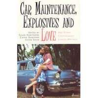 Car Maintenance, Explosives And Love And