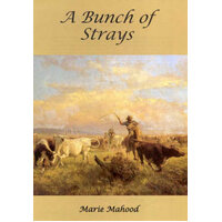 A Bunch Of Strays: A Novel Of The Outback