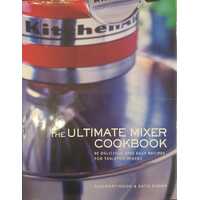 Ultimate Mixer Cookbook