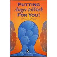 Putting Anger To Work For You!