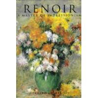 Renoir - A Master Of Impressionism