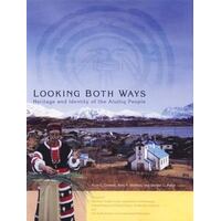 Looking Both Ways - Heritage And Identity Of The Alutiiq People