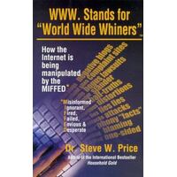 Www. Stands For World Wide Whiners - How The Internet Is Being Manipulated By The Miffed