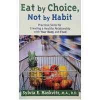 Eat by Choice Not by Habit