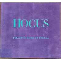 Hocus Pocus - Titania's Book Of Spells