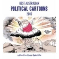 BEST AUSTRALIAN POLITICAL CARTOONS 2007