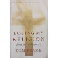 Losing My Religion : Unbelief in Australia