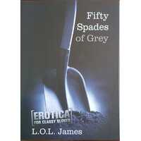 Fifty Spades of Grey Erotica for Classy Blokes