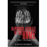Dangerous Animals In The Home - My Abuse. The Bigger Picture