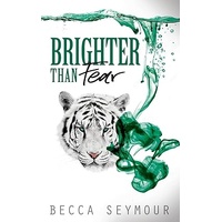 Brighter Than Fear