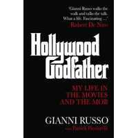 Hollywood Godfather: My Life In The Mafia And The Movies