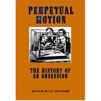 Perpetual Motion: The History of an Obsession
