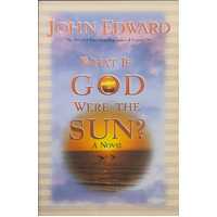What If God Were The Sun?