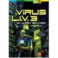 Virus Liv 3 Ou La Mort Des Livres ( Liv 3 Virus Or The Death Of Books)