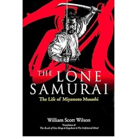 The Lone Samurai - The Life of Miyamoto Musashi