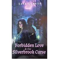 Forbidden Love & the Silverbrook Curse
