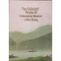 The Collected Works Of Venerable Master Chin Kung