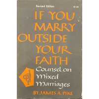 If You Marry Outside Your Faith - Counsel On Mixed Marriages