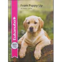 From Puppy Up: An Owner's Guide