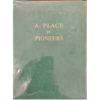 A Place Of Pioneers: The Centenary History of the Municipality of Ryde