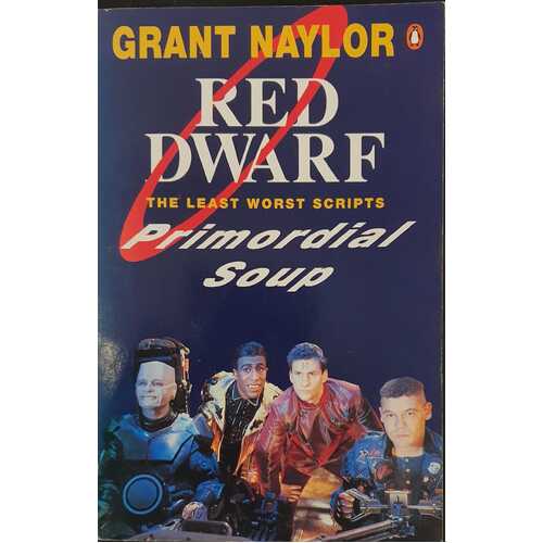 Primordial Soup: Red Dwarf Scripts